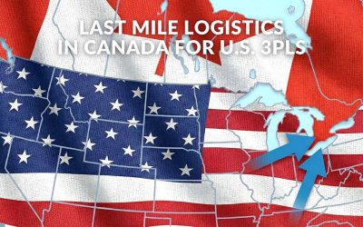 Best Final Mile Logistics for U.S. 3PLs Looking to Scale in Canada
